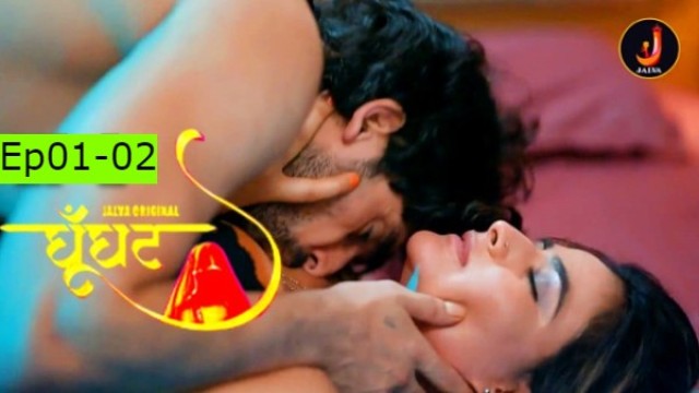 Ghunghat 2024 S01 Ep01-02 Jalva Desi Hindi Hot Webseries