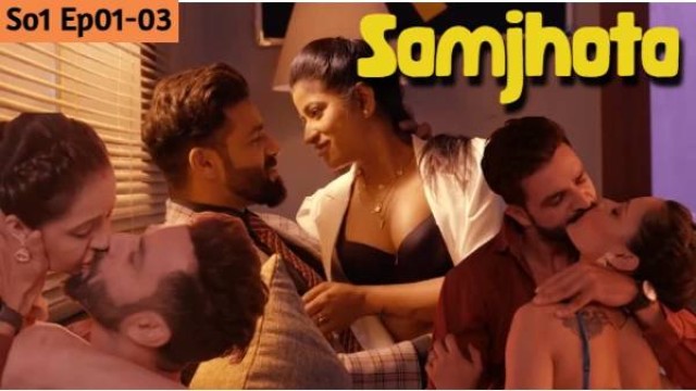 Samjhota 2024 S01 Ep 01-03 Hulchul Desi Hindi Hot WebSeries