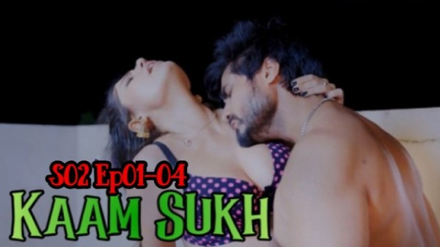 Kaam Sukh 2025 S02 Ep01-04 LookEntertainment Desi Hindi Hot Webseries